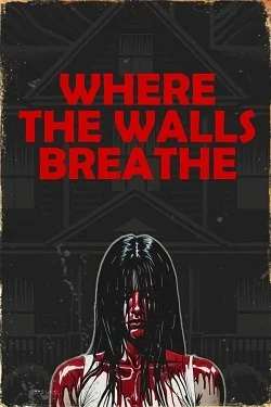Where the Walls Breathe Where the Walls Breathe