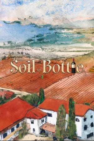 From Soil to Bottle From Soil to Bottle