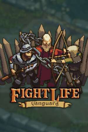 Fight Life: Vanguard Fight Life: Vanguard