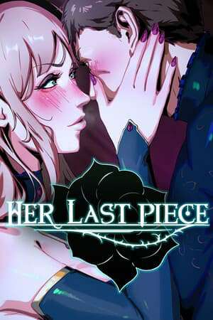 Her Last Piece Her Last Piece