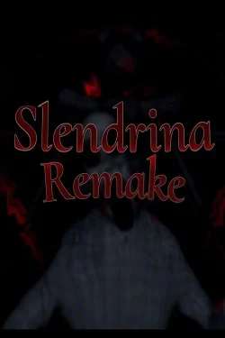 Slendrina Remake Slendrina Remake
