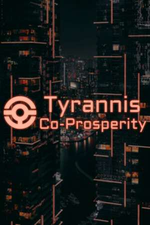 Tyrannis: Co-Prosperity