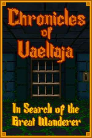 Chronicles of Vaeltaja: In Search of the Great Wanderer Chronicles of Vaeltaja: In Search of the Great Wanderer
