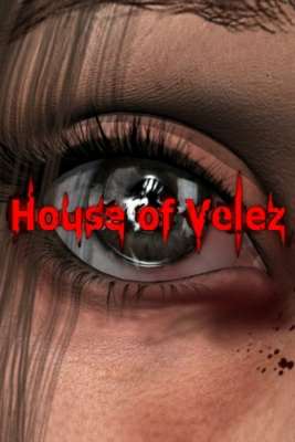 House of Velez part 1 House of Velez part 1