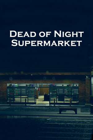 Dead of Night: Supermarket