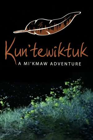 Kun'tewiktuk: A Mi'kmaw Adventure