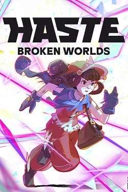 Haste: Broken Worlds Haste: Broken Worlds
