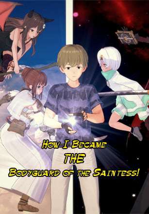 How I Became the Bodyguard of the Saintess! How I Became the Bodyguard of the Saintess!