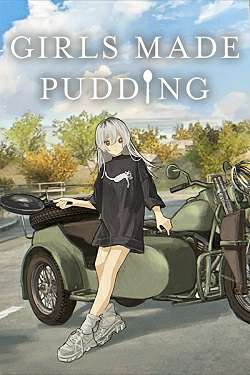 GIRLS MADE PUDDING GIRLS MADE PUDDING