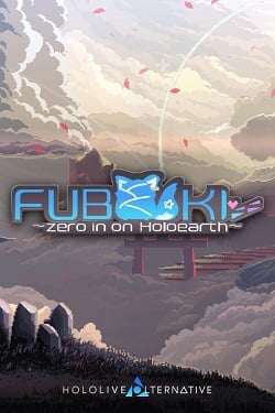 FUBUKI: Zero in on Holoearth - HOLOLIVE ALTERNATIVE FUBUKI: Zero in on Holoearth - HOLOLIVE ALTERNATIVE