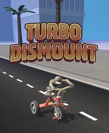 Turbo Dismount