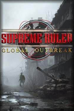 Supreme Ruler Global Outbreak Supreme Ruler Global Outbreak