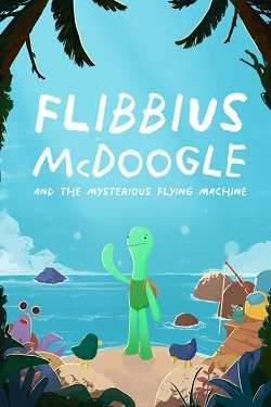 Flibbius McDoogle and the Mysterious Flying Machine