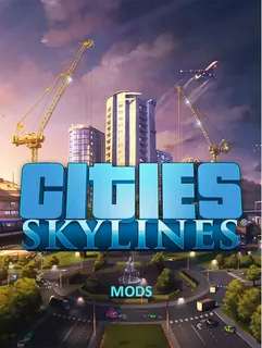 Cities: Skylines [Steam Workshop Mods] [Global Pack] [All Update]