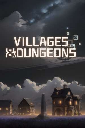 Villages and Dungeons