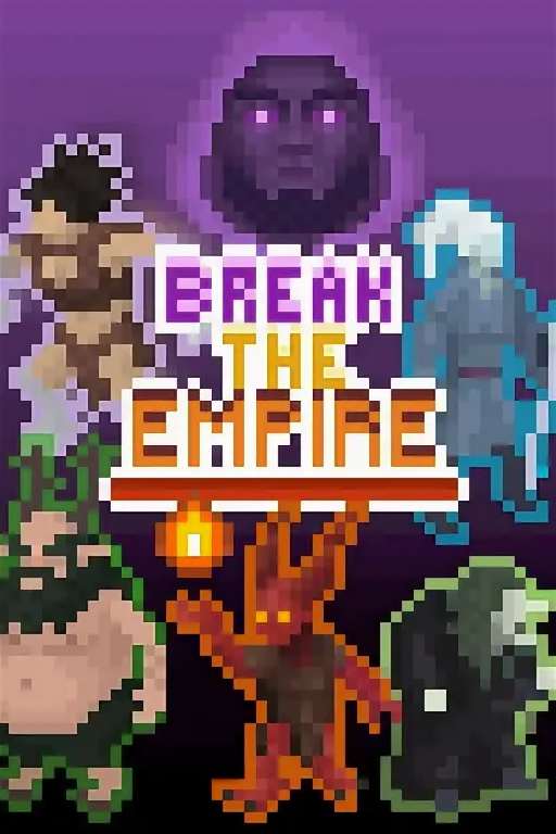 Break the Empire Break the Empire