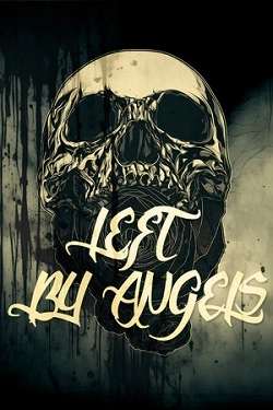 Left By Angels Left By Angels