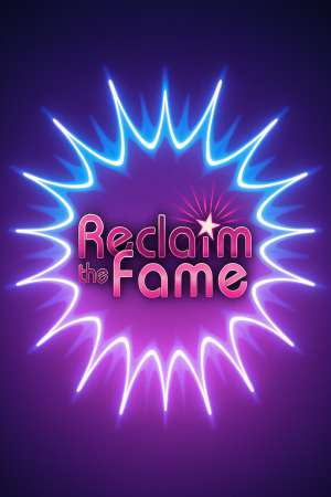 Reclaim the Fame Reclaim the Fame