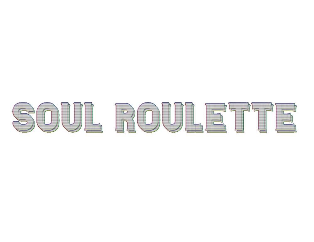 Soul Roulette Soul Roulette