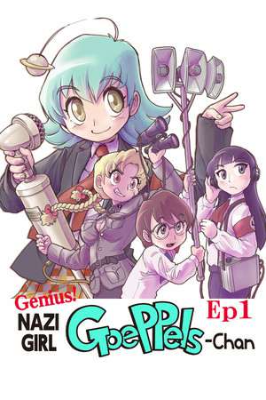 Genius! Nazi-Girl GoePPels-Chan ep1 Genius! Nazi-Girl GoePPels-Chan ep1