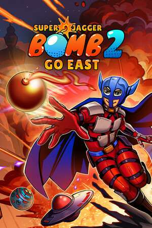 Super Jagger Bomb 2: Go East Super Jagger Bomb 2: Go East