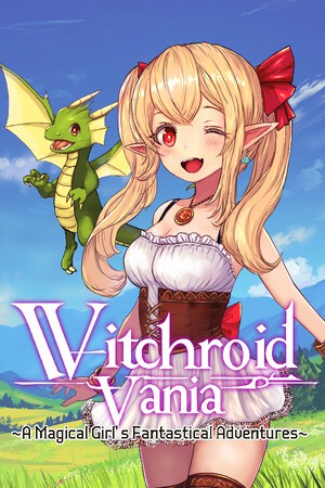 Witchroid Vania: A Magical Girl’s Fantastical Adventures Witchroid Vania: A Magical Girl’s Fantastical Adventures