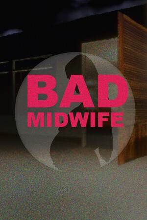 Bad Midwife Bad Midwife