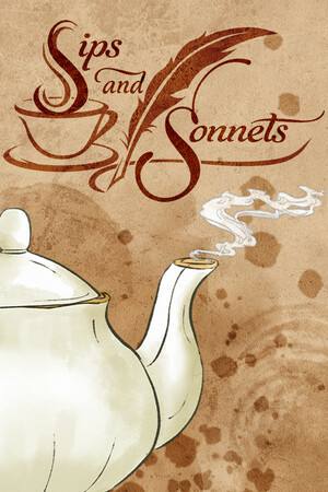 Sips and Sonnets Sips and Sonnets