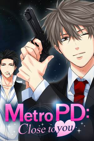 Metro PD: Close to You Metro PD: Close to You