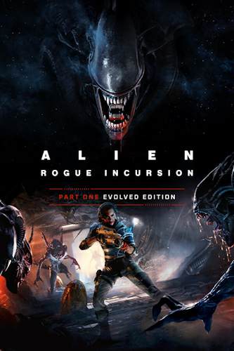 Alien: Rogue Incursion Evolved Edition Alien: Rogue Incursion Evolved Edition