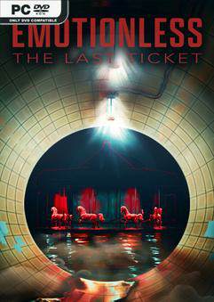Emotionless : The Last Ticket