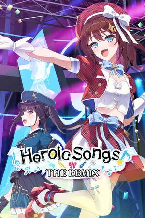 Heroic Songs: the Remix! Heroic Songs: the Remix!