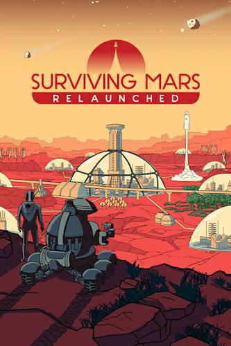 Surviving Mars: Relaunched Surviving Mars: Relaunched