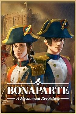 Bonaparte - A Mechanized Revolution Bonaparte - A Mechanized Revolution