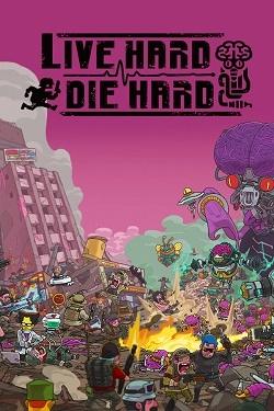 Live Hard, Die Hard Live Hard, Die Hard