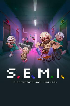 S.E.M.I. – Side Effects May Include... S.E.M.I. – Side Effects May Include...