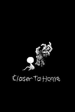 Closer To Home Closer To Home