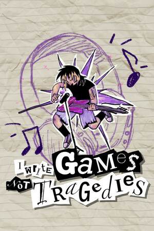 I Write Games Not Tragedies