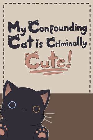 My Confounding Cat is Criminally Cute! My Confounding Cat is Criminally Cute!