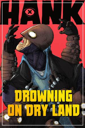 Обложка Hank: Drowning On Dry Land