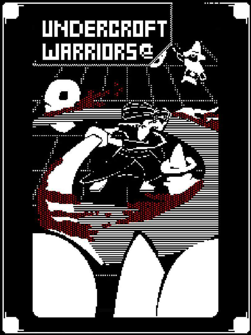 Undercroft Warriors Undercroft Warriors