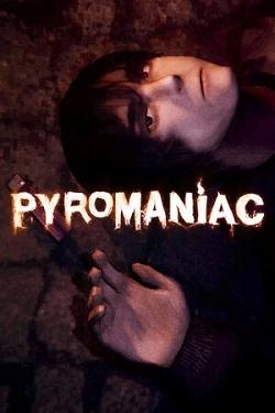 Pyromaniac