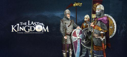 Mods The Last Kingdom Medieval 2: Total War Mods The Last Kingdom Medieval 2: Total War
