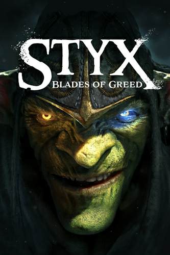 Styx: Blades of Greed Styx: Blades of Greed