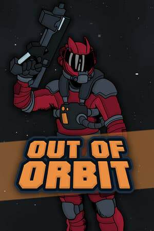 Out of Orbit Out of Orbit