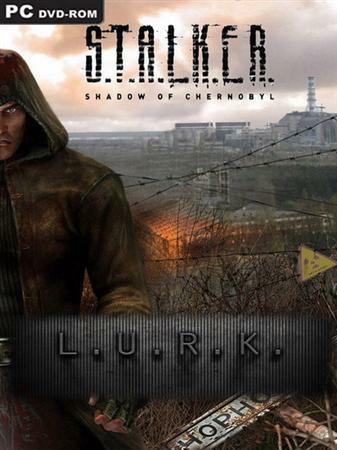 S.T.A.L.K.E.R. - L.U.R.K. v1.1.1 N.W.A Edition S.T.A.L.K.E.R. - L.U.R.K. v1.1.1 N.W.A Edition