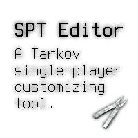SPT Editor Escape from Tarkov, SPT-AKI SPT Editor Escape from Tarkov, SPT-AKI