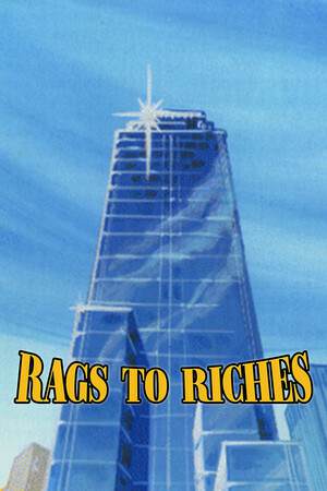 Rags to Riches Rags to Riches