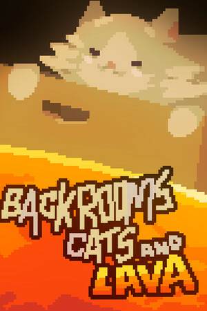 Backrooms Cats and Lava Backrooms Cats and Lava