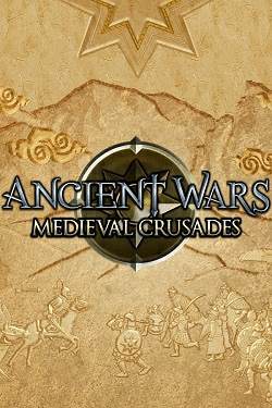 Ancient Wars: Medieval Crusades Ancient Wars: Medieval Crusades